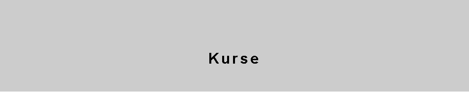 Textfeld:   Kurse    